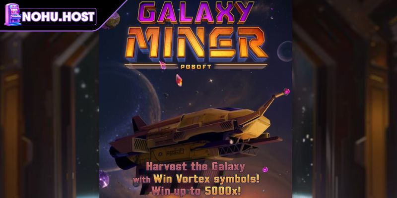 Khái quát game Kho Báu Ngân Hà NOHU
